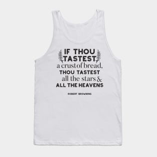 Bread quotes by Robert Browning Tank Top